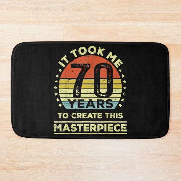 Item preview, It Took Me 70 Years To Create This Masterpiece 70th Birthday Gift Celebration designed and sold by DanielVantiOAL.