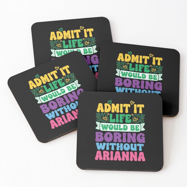 Item preview, Admit It Life Would Be Boring Without Arianna Name designed and sold by haitrieuic96.
