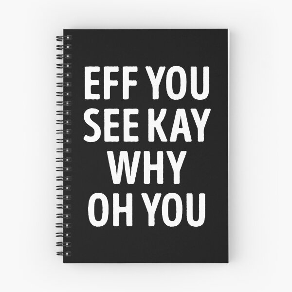 Item preview, Eff You See Kay Why Oh You Funny Sarcasm designed and sold by WhistleCloset.