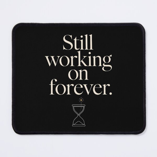 Item preview, Still Working on Forever Funny Typography Design designed and sold by Tharaazu.