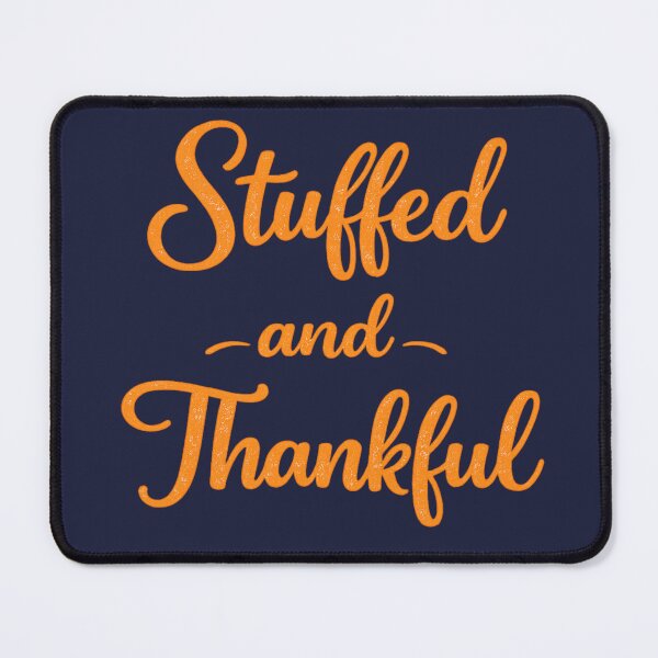 Item preview, Stuffed and Thankful designed and sold by Someone Thinks It's Funny.