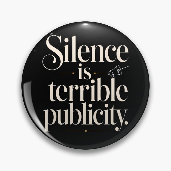 Item preview, Silence Is Terrible Publicity Witty Quote Design designed and sold by Tharaazu.