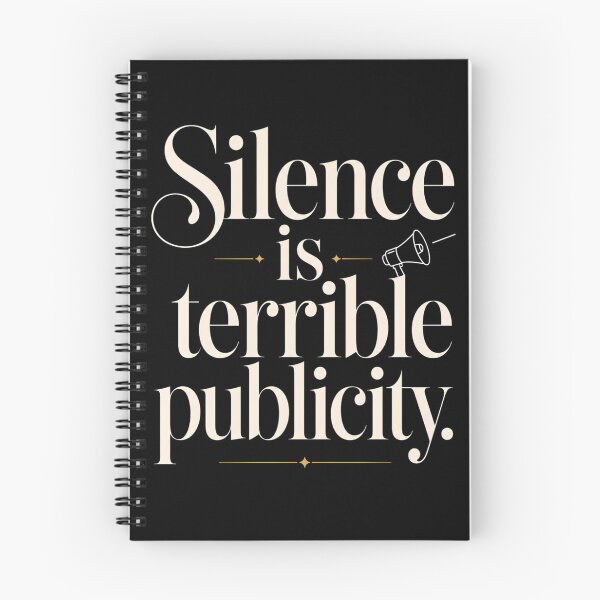 Item preview, Silence Is Terrible Publicity Witty Quote Design designed and sold by Tharaazu.