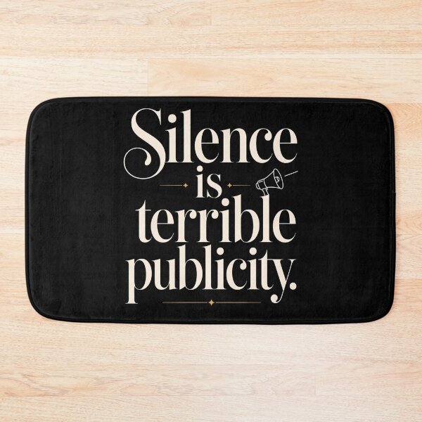 Item preview, Silence Is Terrible Publicity Witty Quote Design designed and sold by Tharaazu.
