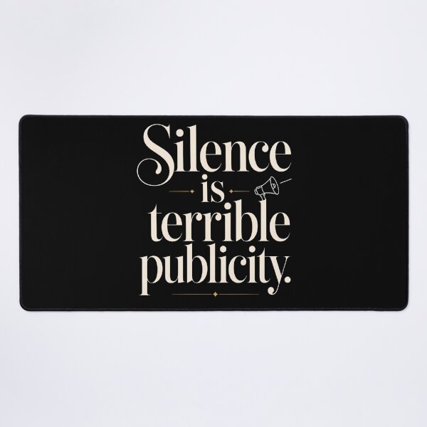 Item preview, Silence Is Terrible Publicity Witty Quote Design designed and sold by Tharaazu.
