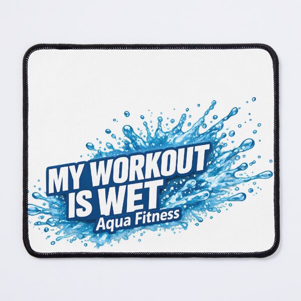 Item preview, my workout is wet–Water Workout Graphic designed and sold by Halbeskilo.