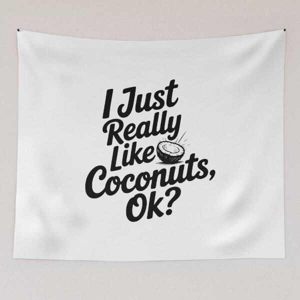 Item preview, I Just Really Like Coconuts Ok? designed and sold by Frank Ring.