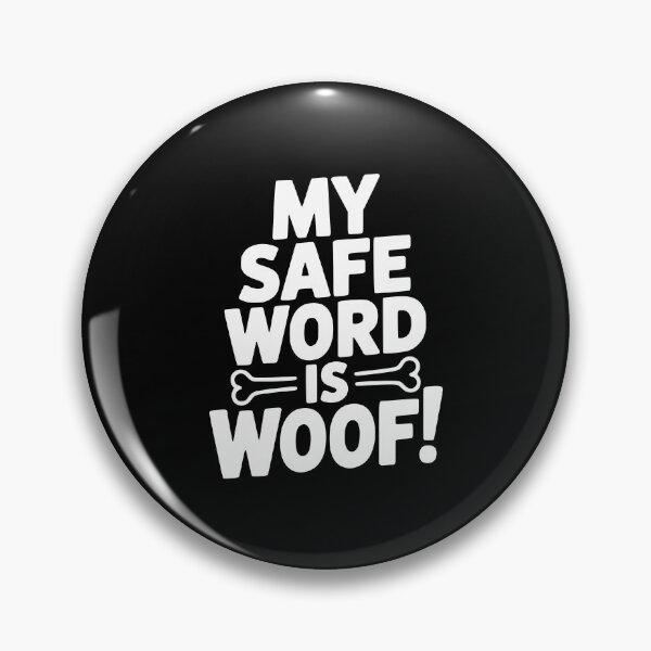 Item preview, My Safe Word Is Woof! designed and sold by Frank Ring.
