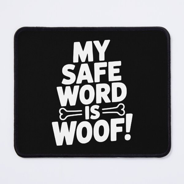 Item preview, My Safe Word Is Woof! designed and sold by Frank Ring.
