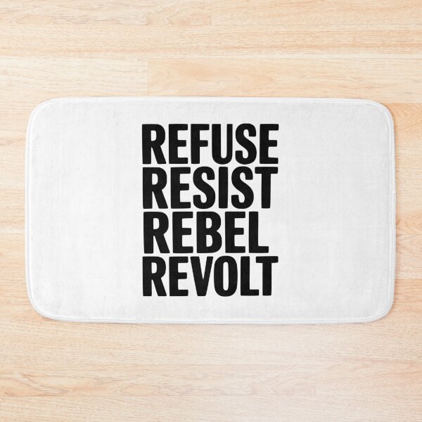 Item preview, Refuse Resist Rebel Revolt designed and sold by Frank Ring.