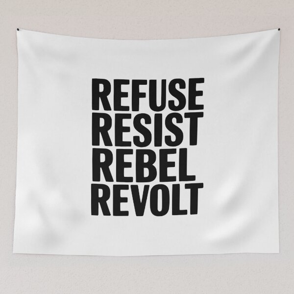 Item preview, Refuse Resist Rebel Revolt designed and sold by Frank Ring.