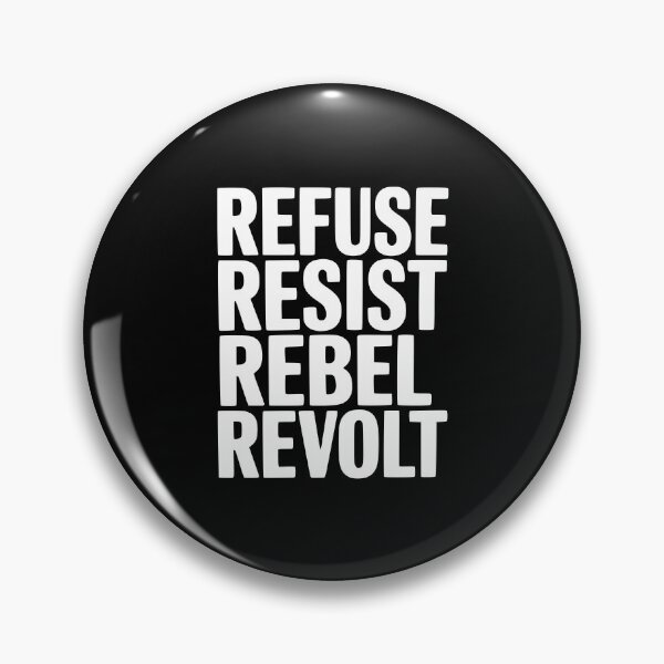 Item preview, Refuse Resist Rebel Revolt designed and sold by Frank Ring.