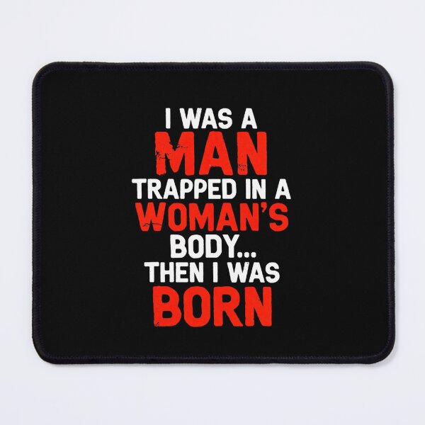 Item preview, Trapped In A Womans Body Then I Was Born - Funny Dad Joke designed and sold by haitrieuic96.