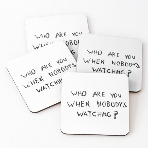 Item preview, Who Are You When Nobody's Watching Quote designed and sold by DESIGN DIMENSION .