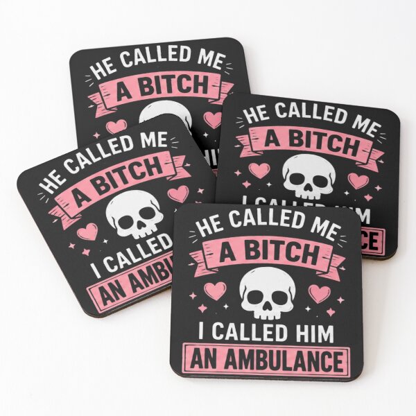 Item preview, He Called Me A Bitch I Called Him an Ambulance | Funny Gifts For Sarcastic People designed and sold by BrokenLabel.