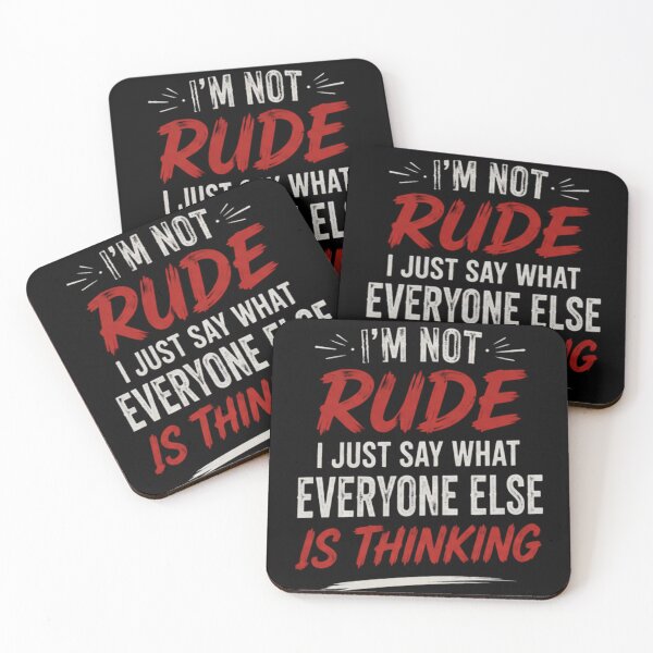 Item preview,  I’m Not Rude I Just Say What Everyone Elie Is Thinking  | Funny Gifts For Sarcastic People designed and sold by BrokenLabel.