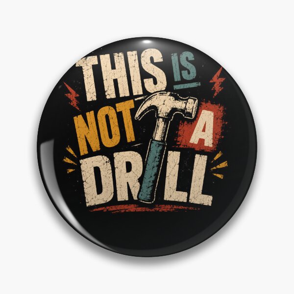 Item preview, This Is Not A Drill Carpenter Builder Handyman Construction Work Humor designed and sold by HumansStuck12.