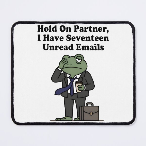 Item preview, Hold On Partner I Have Seventeen Unread Emails Funny Frog Office Worker T-Shirt designed and sold by StickerNestYou.