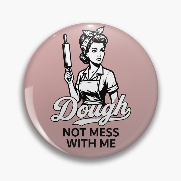 Item preview, Dough Not Mess With Me - Funny Vintage Baker designed and sold by Rtranck84.