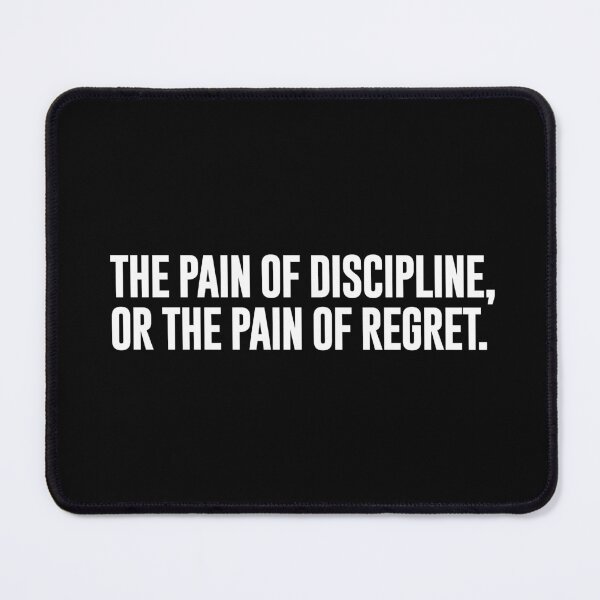 Item preview, The pain of discipline, or the pain of regret designed and sold by elcarnero.