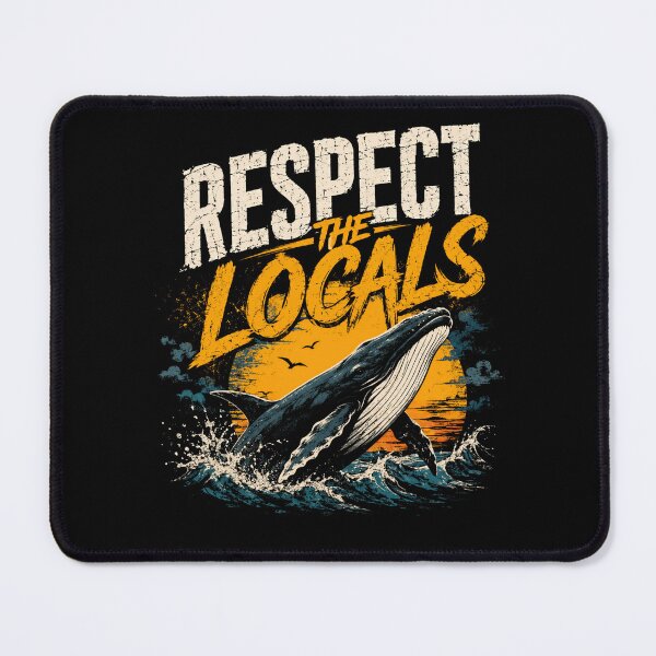 Item preview, Respect The Locals Whale Ocean Conservation designed and sold by HumansStuck12.