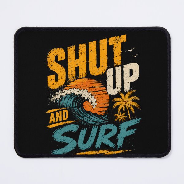 Item preview, Shut Up And Surf Ocean Life Surfer Beach Lover designed and sold by HumansStuck12.
