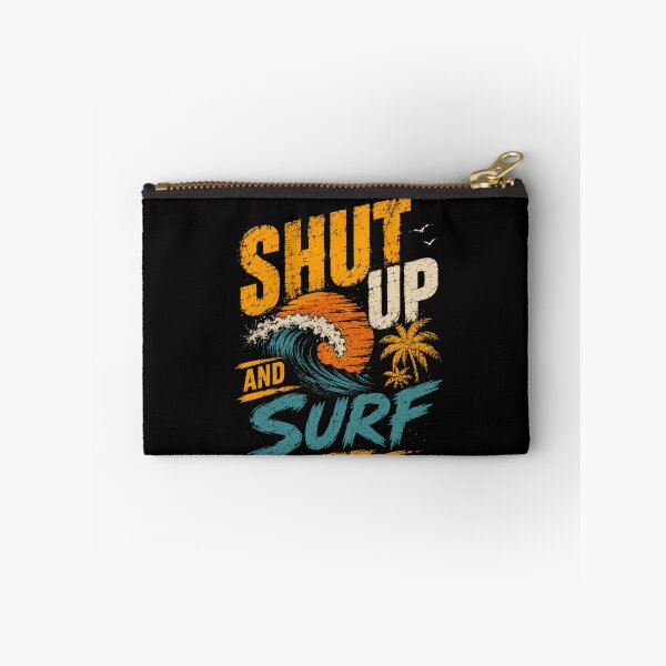 Item preview, Shut Up And Surf Ocean Life Surfer Beach Lover designed and sold by HumansStuck12.