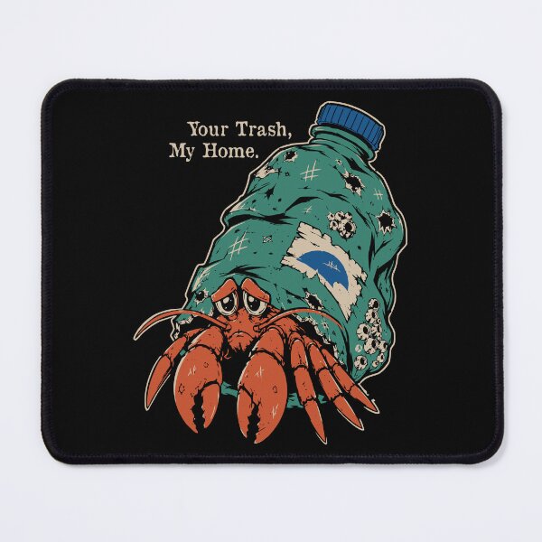 Item preview, Your Trash, My Home. designed and sold by Insomnia Project.