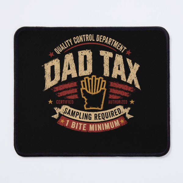 Item preview, Quality Control Department Dad Tax Certified Authorized Sampling Required 1 Bite Minimum Funny Fatherhood Parent Humor Gift designed and sold by HumansStuck12.