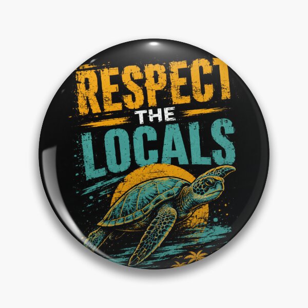 Item preview, Respect The Locals Sea Turtle Ocean Conservationist designed and sold by HumansStuck12.