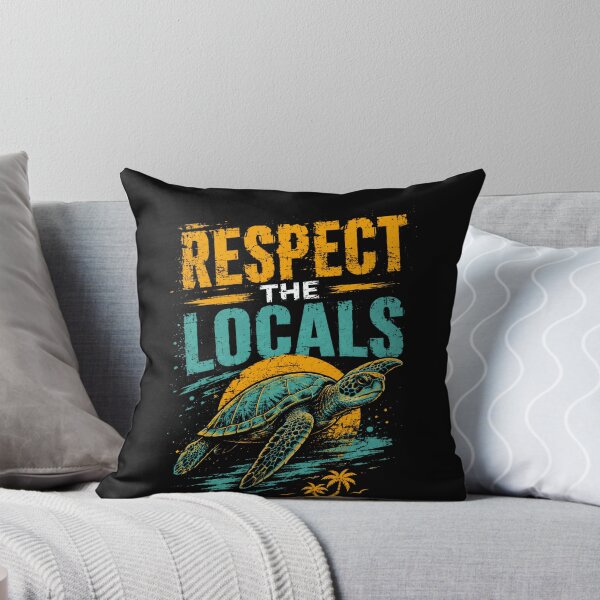 Item preview, Respect The Locals Sea Turtle Ocean Conservationist designed and sold by HumansStuck12.