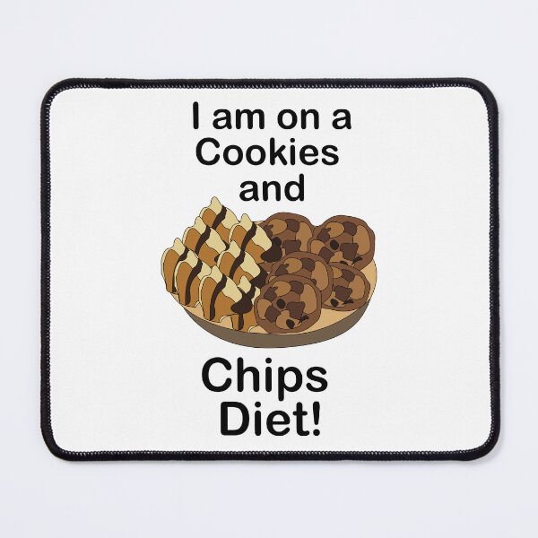 Item preview, Snacks I am On Cookies And Chips Diet Funny Snack Humor designed and sold by Nisha Prabhu.