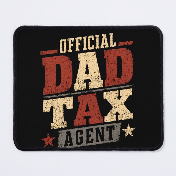 Item preview, Official Dad Tax Agent Fatherhood Funny Dad Gift Fathers Day designed and sold by HumansStuck12.