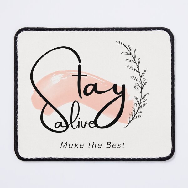 Item preview, Stay Alive. Make the Best designed and sold by RSTrrendywear.