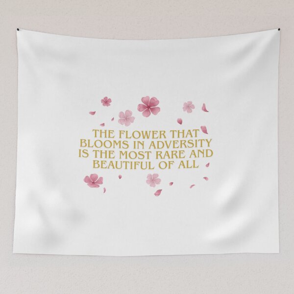Item preview, The flower that blooms in adversity is the most rare and beautiful of all designed and sold by BingBangDesigns.