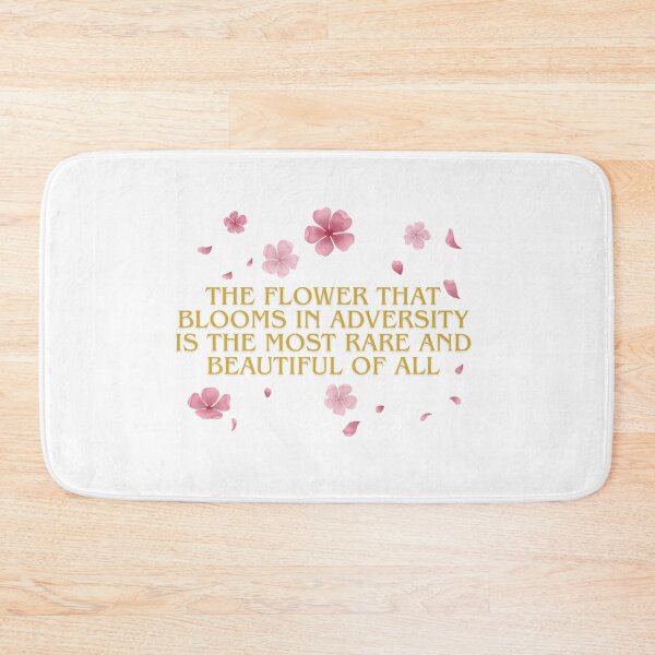 Item preview, The flower that blooms in adversity is the most rare and beautiful of all designed and sold by BingBangDesigns.