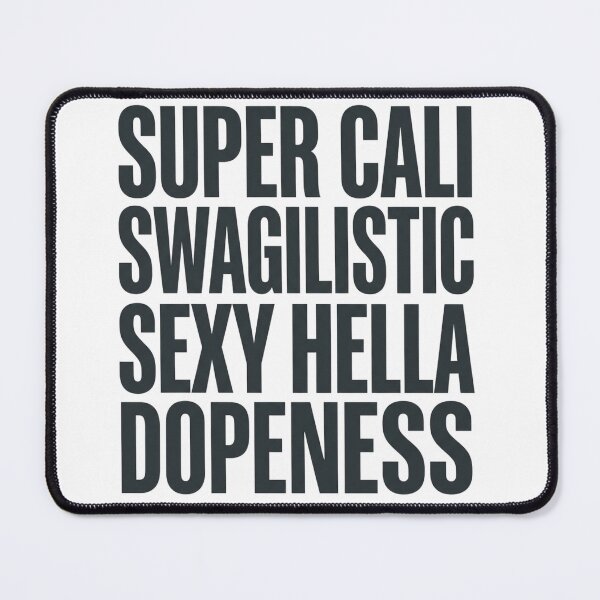 Item preview, Super Cali Swagilistic Sexy Hella Dopeness Funny Modern designed and sold by raedattia.