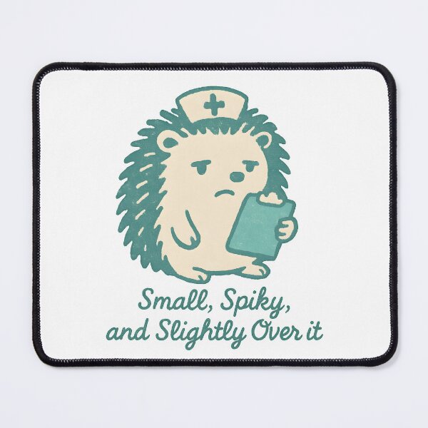 Item preview, Small Spiky and Slightly Over It Shirt, Funny Hedgehog Nurse T-Shirt, Cute Nurse Animal Gift Tee, Whimsical Nurse Humor Shirt designed and sold by TshirtsLabs.