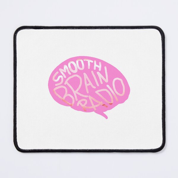 Item preview, Smooth Brain Radio designed and sold by CreativelyLoki.
