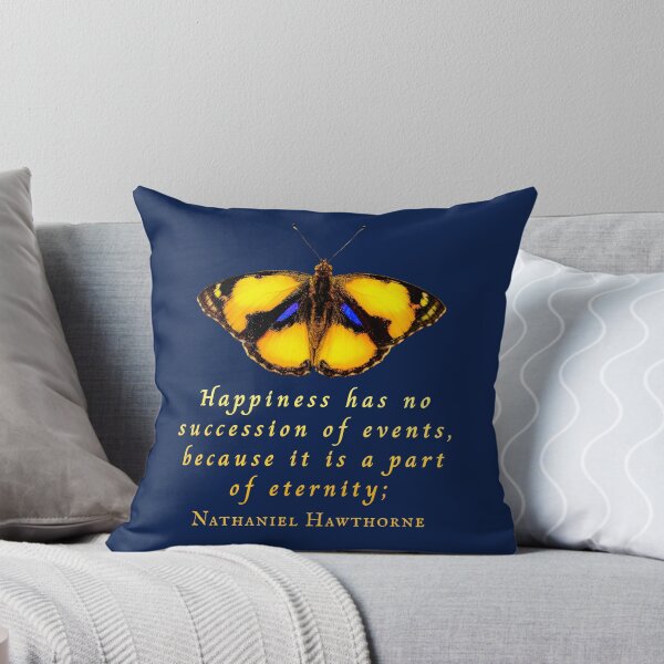 Item preview, Nathaniel Hawthorne quote: Happiness has no succession of events, because it is a part of eternity; designed and sold by artbleed.