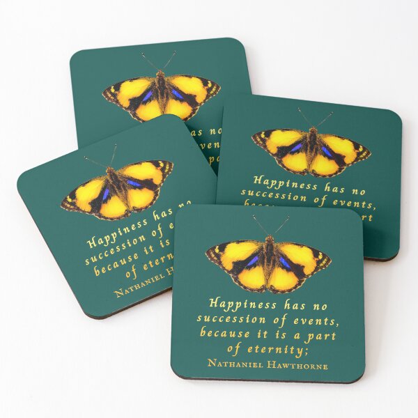Item preview, Nathaniel Hawthorne quote: Happiness has no succession of events, because it is a part of eternity; designed and sold by artbleed.