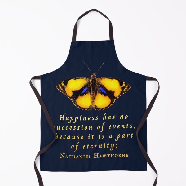 Item preview, Nathaniel Hawthorne quote: Happiness has no succession of events, because it is a part of eternity; designed and sold by artbleed.