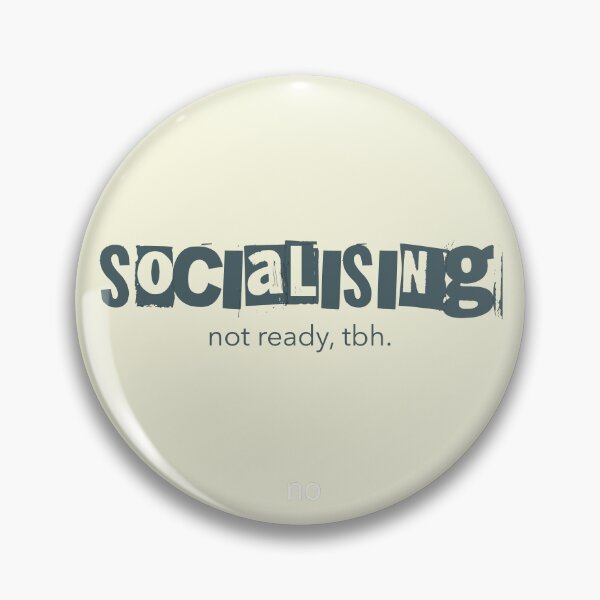 Item preview, Socialising Not Ready Tbh Neurodivergent Social Anxiety designed and sold by Notty DOT.