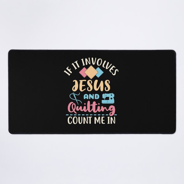Item preview, If It Involves Quilting and Jesus Count Me In designed and sold by jaygo.