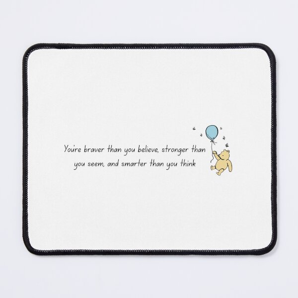 Item preview, You’re braver than you believe, stronger than you seem, and smarter than you think designed and sold by BingBangDesigns.