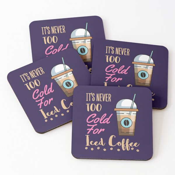 Item preview, It's Never Too Cold for Iced Coffee designed and sold by jaygo.
