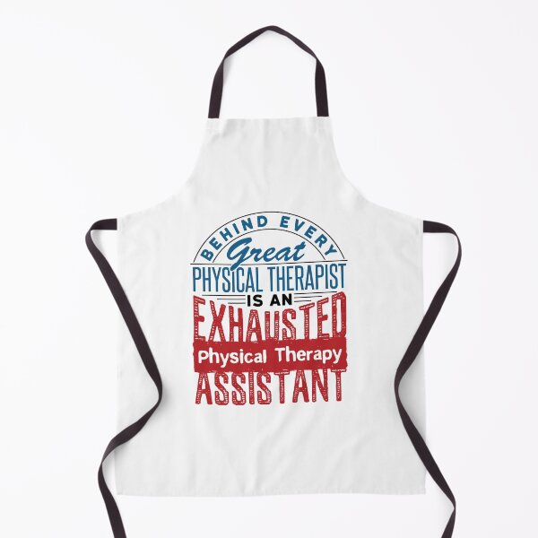 Item preview, Behind Every Great Physical Therapist Is an Exhausted Physical Therapy Assistant designed and sold by jaygo.