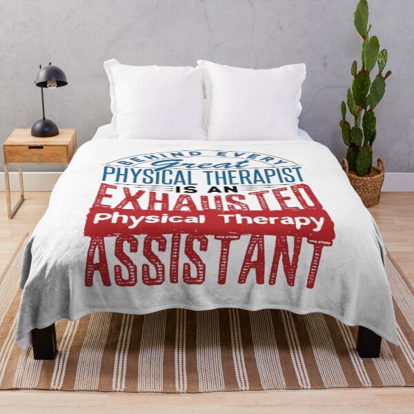 Item preview, Behind Every Great Physical Therapist Is an Exhausted Physical Therapy Assistant designed and sold by jaygo.