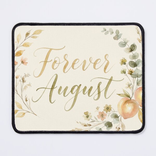 Item preview, "Forever August" | Limited End of Summer Collection designed and sold by GrabaHuk.