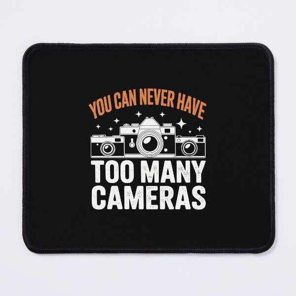 Item preview, You Can Never Have Too Many Cameras designed and sold by jkrphoto.